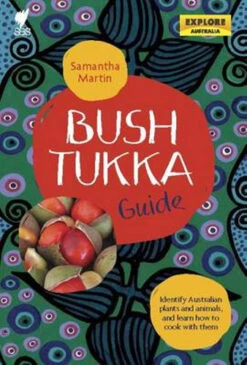 Bush Tukka Guide By Samantha Martin
