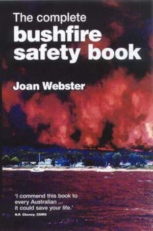 The Complete Bushfire Safety Book By Joan Webster 3 The Complete Bushfire Safety Book By Joan Webster