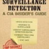 The CIA Guide To Surveillance And Surveillance Detection By John C. Kiriakou