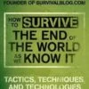How To Survive The End Of The World As We Know It By James Wesley Rawles -Hema Shop ISBN978 0 452 29583 4