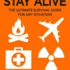 How To Stay Alive By Bear Grylls
