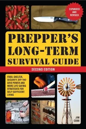 Prepper's Long-Term Survival Guide 2nd Edition By Jim Cobb 3 Prepper's Long-Term Survival Guide 2nd Edition By Jim Cobb