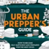 The Urban Prepper's Guide By Jim Cobb