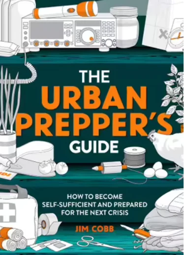 The Urban Prepper's Guide By Jim Cobb 3 The Urban Prepper's Guide By Jim Cobb