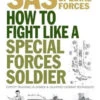SAS And Special Forces How To Fight Like A Special Forces Soldier -Hema Shop ISBN978 1 83886 064 6