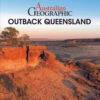 Australia Geographic Travel Guide: Outback Queensland