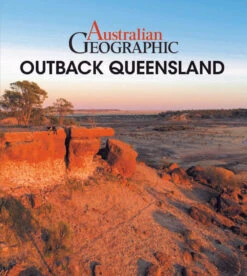 Australia Geographic Travel Guide: Outback Queensland