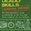 100 Deadly Skills : Survival Edition By Clint Emerson
