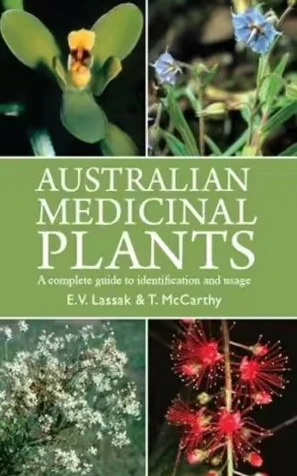 Australian Medicinal Plants By E.V. Lassak & T. McCarthy 3 Australian Medicinal Plants By E.V. Lassak & T. McCarthy