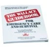 The Wallace Guidebook For Emergency Care & Survival