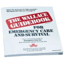The Wallace Guidebook For Emergency Care & Survival